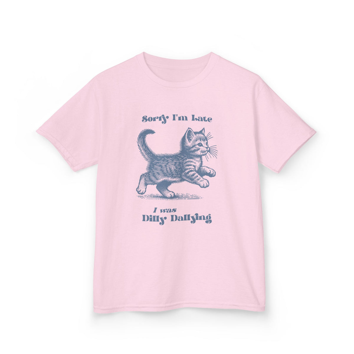 Sorry I'm Late I Was Dilly Dallying Kitten Youth T-Shirt